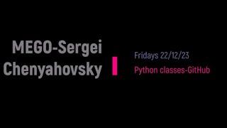 Fridays 22 12 23 Python classes GitHub