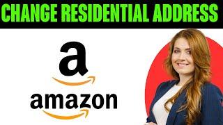 How To Change Residential Address For Digital Purchases On Amazon