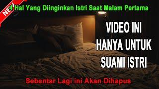 VIDEO INI HANYA UNTUK SUAMI ISTRI 4 Hal Yang Diinginkan Istri Saat Malam Pertama