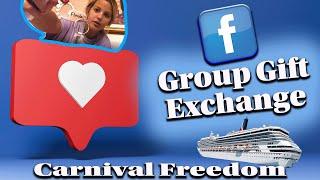 Facebook Group Gift Exchange  Carnival Freedom 2022