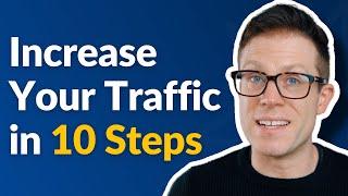 How to Increase Organic Traffic to Your Website in 10 Steps