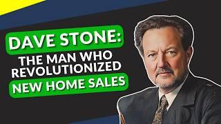 How Dave Stone Revolutionized New Home Sales  5 Minute Sales Training