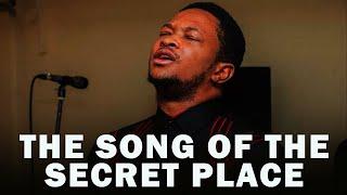 THE SONG OF THE SECRET PLACE  EVANG. LAWRENCE OYOR
