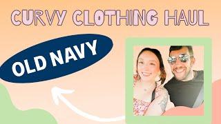 OLD NAVY HAUL  MID  PLUS SIZE OUTFIT INSPO  TRY ON WITH ME