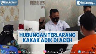 Hubungan Terlarang Kakak Adik di Aceh Terbongkar Saat Anak Lahir