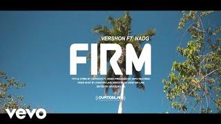 Nadg Vershon - Firm Official Music Video