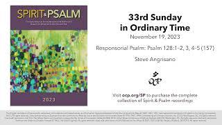 Spirit & Psalm - 33rd Sunday in Ordinary Time 2023 - Year A - Psalm 128 - Angrisano