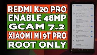 Redmi K20 Pro  Enable 48MP  GCam 7.2  Xiaomi Mi 9T Pro  Root