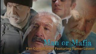 Man or Mafia? Turkish Drama Fan Compilation Video Tamer Levent