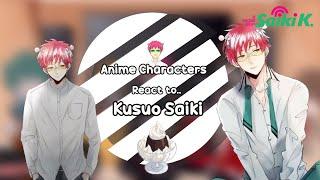 Anime Characters React to Kusuo Saiki  The Disastrous Life of Saiki K.  5?