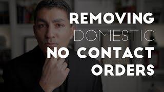 How to Remove the No Contact Order in an Ontario Domestic Violence Case Criminal Lawyer Explains