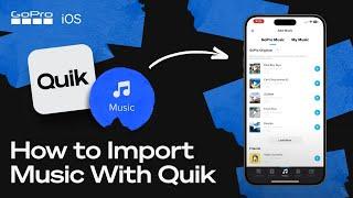 See How to Import Your Favorite Music With Quik  iOS