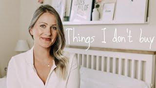 Things I No Longer Buy 2020 Minimalist & Frugal Living Tips To Save Money. Lara Joanna Jarvis.