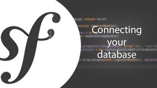 Up and running with Symfony - Connecting your database