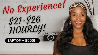  ZERO EXPERIENCE REQUIRED LAPTOP + $500 $21-$26 HOURLY NEW WORK FROM HOME JOB