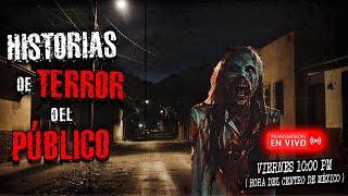 EXPERIENCIAS PARANORMALES DEL PÚBLICO  PODCAST DE TERROR  TRANSMISIÓN EN VIVO #204