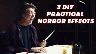 3 DIY Practical Horror Effects For Your Horror Short  PremiumBeat.com