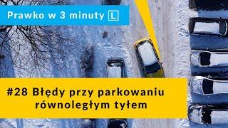 #28 Błędy przy parkowaniu równoległym tyłem