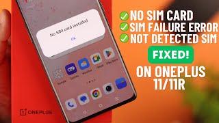 How to Fix OnePlus No SIM Found Invalid SIM Or SIM Card Failure Error