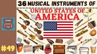36 MUSICAL INSTRUMENTS OF U.S.A.  LESSON #49   LEARNING MUSIC HUB