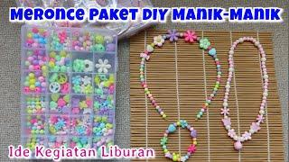 Ide Kegiatan Liburan  Meronce Paket DIY Manik-Manik