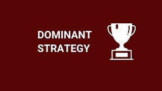 What is Dominant Strategy Game Theory