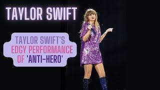 Taylor Swift Rocks the Stage with Anti-Hero  A Bold and Edgy Performance #taylorswift #erastour