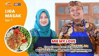 MIE MY LOVE ALA CHEF KADES DAN BU KADES NYAWANGAN  LIGA MASAK BRI BARENG MIE BOLA MAS