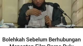 Larangan menonton film porno seblum berhubungan oleh ustd DR Kholid Basalam MA