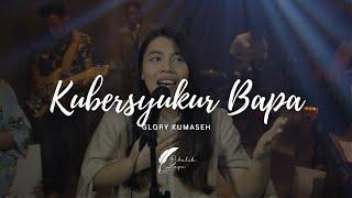 KUBERSYUKUR BAPA - GLORY KUMASEH  COVER DI BALIK MUSIK