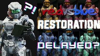 Red vs Blue Restoration Delayed??  News and Speculation