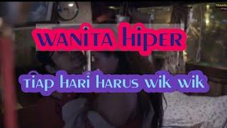 Wanita hiper harus wik wio setiap hariAlur ceita film