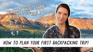 How To Plan Your FIRST Backpacking Trip  Miranda in the Wild