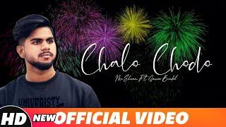 Chalo Chodo  Full Video  New Hindi Song 2021