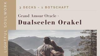 LIGHTFUL SOULWORKS GRAND AMOUR ORAKEL  Dualseelen Orakel -  Wunschpartner Orakel