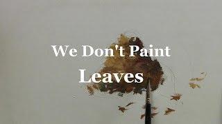 Quick Tip 154 - We Dont Paint Leaves