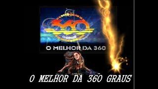 O MELHOR DA 360 GRAUS