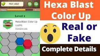 Hexa Blast Color Up Real or Fake  Hexa Blast Color Up Withdrawal  Scam or Legit  Complete Details