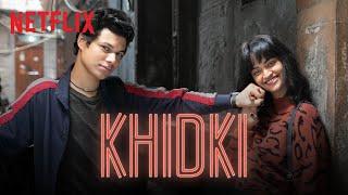 Khidki Music Video  Class  Gurfateh Pirzada Chintan Rachchh Anjali Sivaraman  Netflix India