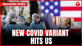 New Covid Variant Hits US  Corona Virus News   Health Alert