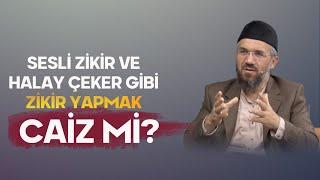 Sesli Zikir ve Halay Çeker Gibi Zikir Yapmak Caiz mi? - Gençler Soruyor  İhsan ŞENOCAK