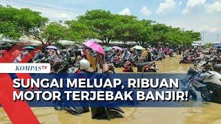 Sungai Meluap Ribuan Motor Terjebak Banjir