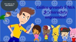 Caillou grounds 5 Nick Jr charactersungrounded
