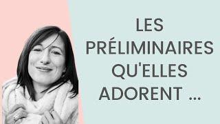 Les 4 PRÉLIMINAIRES Préférés des FEMMES