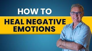 How to Heal Negative Emotions in 5 Steps  Dr. David Hawkins