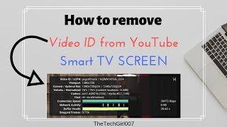 How to remove Video ID from YouTube Smart TV screen