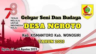 GEBYAR SENI DAN BUDAYA DESA NGROTO KECAMATAN KISMANTORO