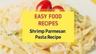 Shrimp Parmesan Pasta Recipe