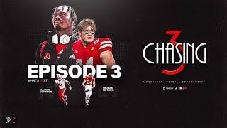 Nebraska Footballs Chasing 3  Episode 3 - Whats NExt