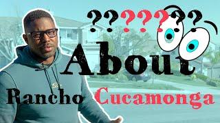 An honest point of view about living in Rancho Cucamonga